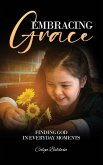 Embracing Grace Embracing Grace