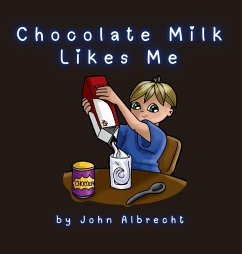 Chocolate Milk Likes Me - Albrecht, John