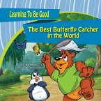 The Best Butterfly Catcher in the World The Best Butterfly Catcher in the World