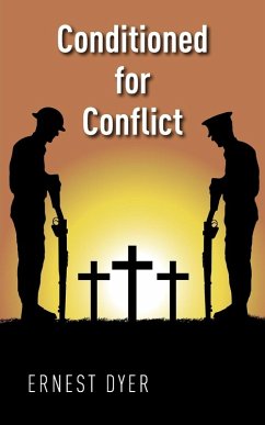 Conditioned for Conflict Conditioned for Conflict