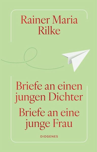 Briefe an einen jungen Dichter / Briefe an eine junge Frau Briefe an einen jungen Dichter / Briefe an eine junge Frau