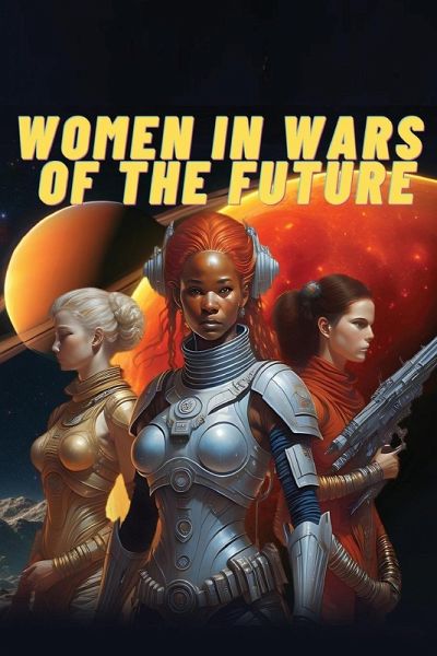 Women in Wars of the Future Women in Wars of the Future