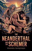 The Neanderthal and the Schemer The Neanderthal and the Schemer