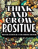 Think and Grow Positive Think and Grow Positive
