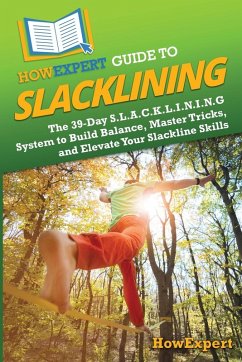 HowExpert Guide to Slacklining - Howexpert