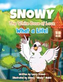 Snowy the White Dove of Love Snowy the White Dove of Love