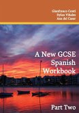 A New GCSE Spanish Workbook Part Two A New GCSE Spanish Workbook Part Two