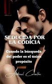 Seducida por la Codícia Seducida por la Codícia