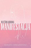 Nie¿wiadoma Manifestacja Nie¿wiadoma Manifestacja