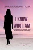 I Know Who I Am I Know Who I Am