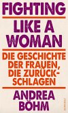 Fighting Like a Woman Fighting Like a Woman