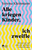 Alle kriegen Kinder, ich zweifle Alle kriegen Kinder, ich zweifle