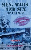 Men, Wars, And Sex Of The 60's Volume II