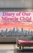 Diary of Our Miracle Child - Bild 1