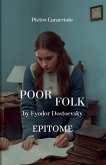 POOR FOLK by Fyodor Dostoevsky POOR FOLK by Fyodor Dostoevsky