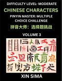 Kids Learn to Recognize Chinese Characters (Part 3) - Moderate Level Brain Activities, Discover Reading Simplified Chinese Characters, English and pinyin Edition, Test Series with Easy Lessons, HSK All Levels, Beginners to Advanced Level Preparation Books