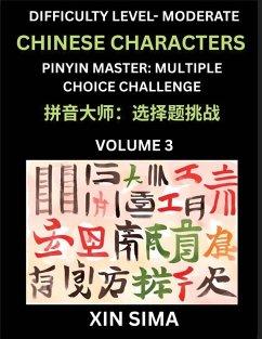 Kids Learn to Recognize Chinese Characters (Part 3) - Moderate Level Brain Activities, Discover Reading Simplified Chinese Characters, English and pinyin Edition, Test Series with Easy Lessons, HSK All Levels, Beginners to Advanced Level Preparation Books - Xin, Sima