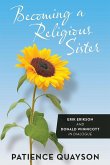 Becoming a Religious Sister Becoming a Religious Sister
