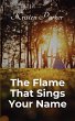 The Flame That Sings Your Name - Bild 1