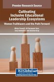Cultivating Inclusive Educational Leadership Ecosystems Cultivating Inclusive Educational Leadership Ecosystems