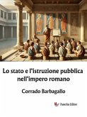 Lo stato e l'istruzione pubblica nell'impero romano (eBook, ePUB)