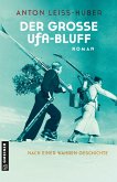Der große UFA-Bluff (eBook, ePUB) Der große UFA-Bluff (eBook, ePUB)