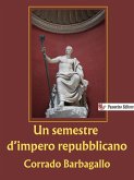 Un semestre d'impero repubblicano (eBook, ePUB)