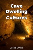 Cave Dwelling Cultures (eBook, ePUB) Cave Dwelling Cultures (eBook, ePUB)