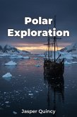 Polar Exploration (eBook, ePUB) Polar Exploration (eBook, ePUB)