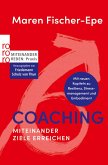 Coaching: Miteinander Ziele erreichen (eBook, ePUB) Coaching: Miteinander Ziele erreichen (eBook, ePUB)