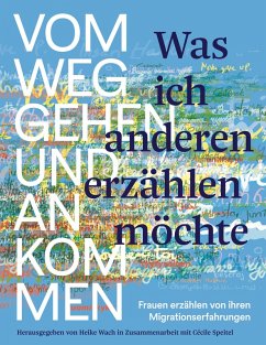 Was ich anderen erzählen möchte vom Weggehen und Ankommen (eBook, ePUB)