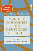 Von der Schönheit der deutschen Sprache (eBook, ePUB) Von der Schönheit der deutschen Sprache (eBook, ePUB)