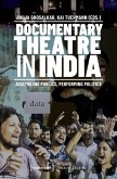 Documentary Theatre in India (eBook, PDF) Documentary Theatre in India (eBook, PDF)