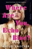 Where are you, Echo Blue? (eBook, ePUB)