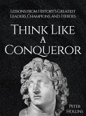 Think Like a Conqueror (eBook, ePUB)