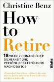 How to Retire (eBook, ePUB) How to Retire (eBook, ePUB)