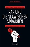Rap und die slawischen Sprachen (eBook, PDF) Rap und die slawischen Sprachen (eBook, PDF)