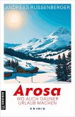 Arosa - wo auch Gauner Urlaub machen (eBook, ePUB)