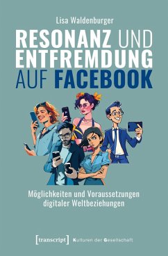 Resonanz und Entfremdung auf Facebook (eBook, PDF) - Waldenburger, Lisa