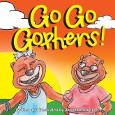 Go Go Gophers! Go Go Gophers!