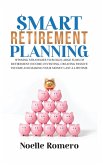 Smart Retirement Planning Smart Retirement Planning