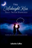 The Midnight Kiss That Never Happened The Midnight Kiss That Never Happened