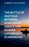 The Battle Of Anatolia Between Achilles Of Greece And Ragnar Lothbrok Of Scandinavia The Battle Of Anatolia Between Achilles Of Greece And Ragnar Lothbrok Of Scandinavia