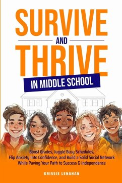 Survive and Thrive in Middle School - Lenahan, Krissie