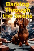 Barking Through the Sirens Barking Through the Sirens