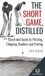 The Short Game, Distilled - Bild 1