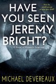 Have You Seen Jeremy Bright?