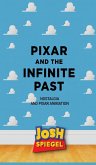 Pixar and the Infinite Past