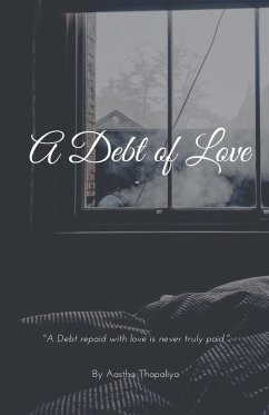 A Debt of Love - Thapaliya, Aastha