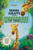 Mama Giraffe Has Had It WAAAAAYYY Up There! Mama Giraffe Has Had It WAAAAAYYY Up There!